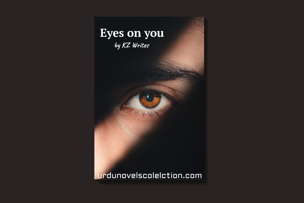 Eyes On You Novel by KZ Writes