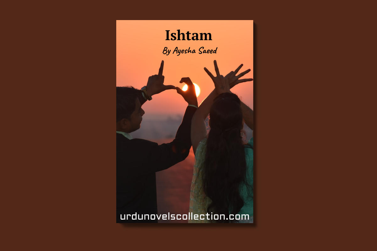 Ishtam Novel By Ayesha Saeed
