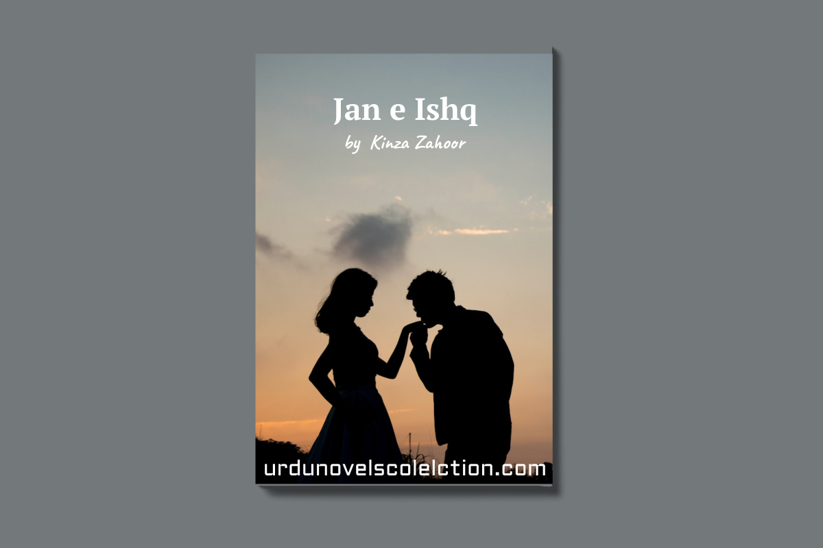 Jan e Ishq Novel By Kinza Zahoor