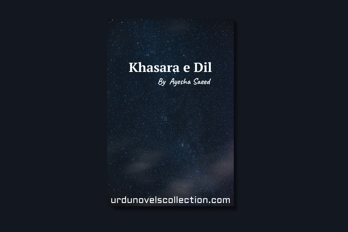Khasara e Dil Novel By Ayesha Saeed