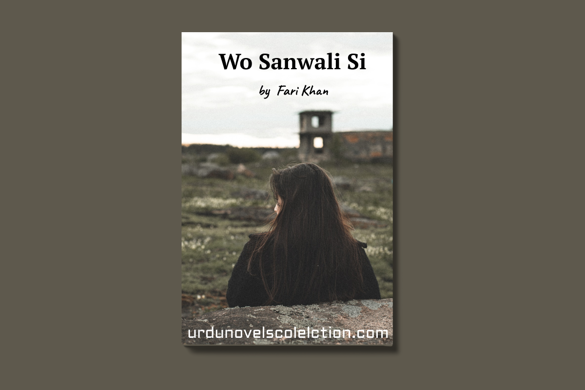 Wo Sanwali Si Novel By Fari Khan