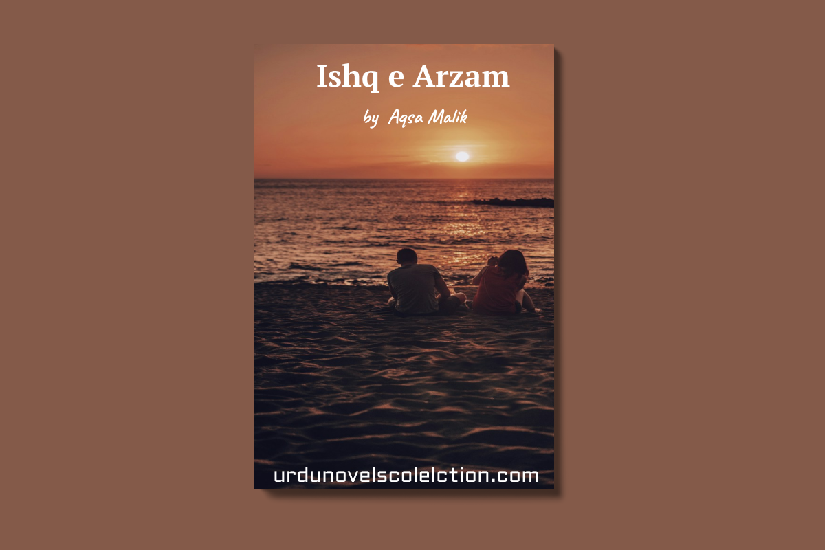 Ishq e Arzam Novel By Aqsa Malik