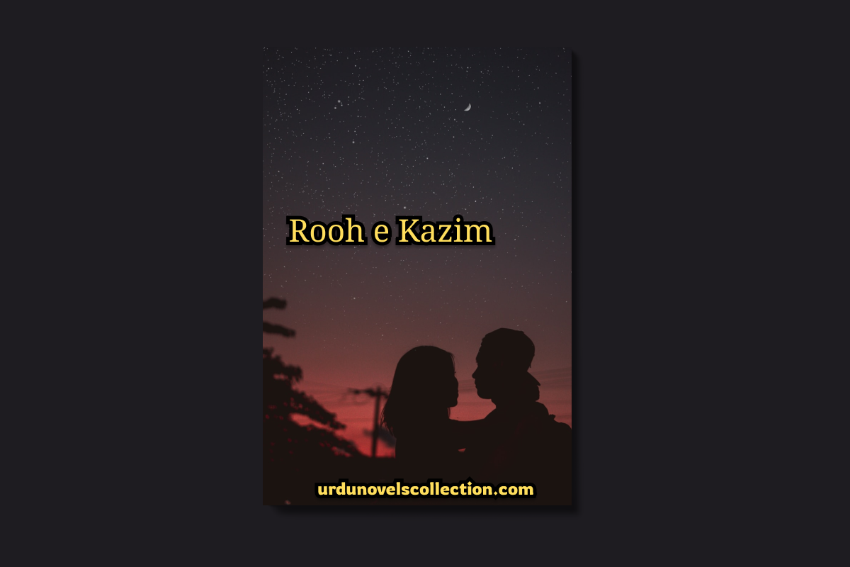 Rooh e Kazim Novel by Hayat Sikandar